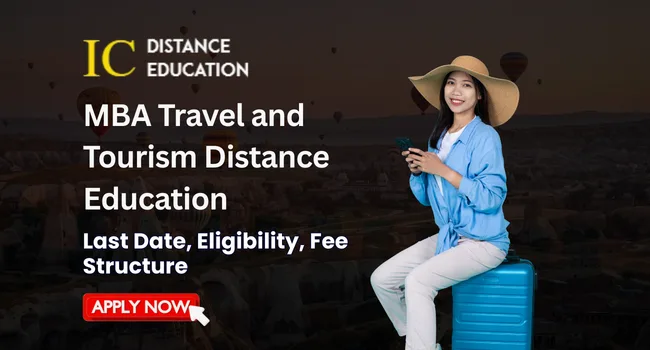 MBA Travel and Tourism Distance Education Admission 2026 | Fees & Eligibility