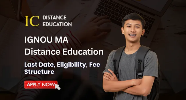 IGNOU MA Distance Education Admission 2026 | Syllabus, Eligibility, Fee & Last date