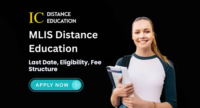 MLIS Distance Education Admission 2026 | Fee, Eligibility, Syllabus & Top Colleges