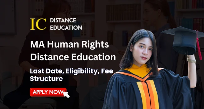 MA Human Rights Distance Education Admission 2026 | Fee, Admission & Eligibility