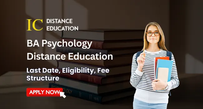 BA Psychology Distance Education Admission 2026 | Fee, Last Date & Top Universities