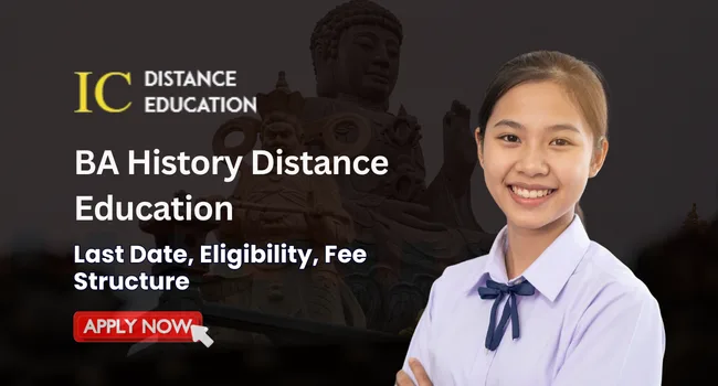 BA History Distance Education Admission | Fees & Eligibility