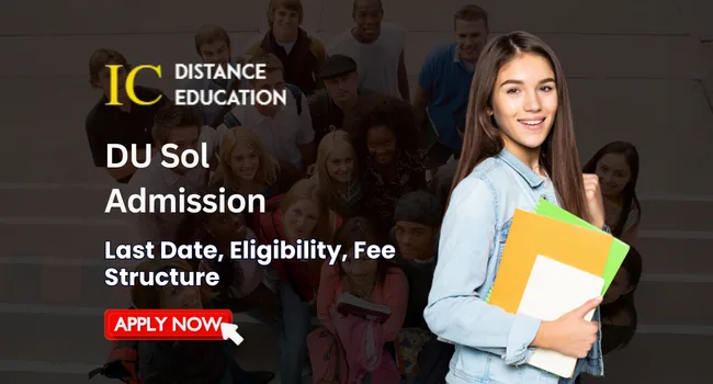 DU Sol Admission 2026-27: UG & PG Last Date,  Fees Structure