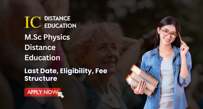 M.Sc Physics Distance Education Admission 2026 | Eligibility, Application Process