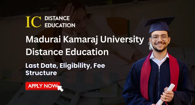 Madurai Kamaraj University Distance Education Admission 2026-27 | Last Date, Courses, & Fees
