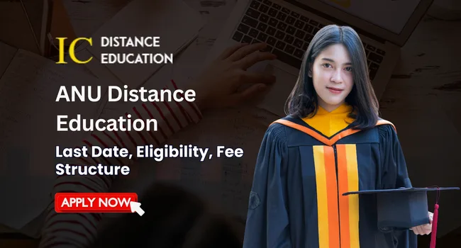 ANU Distance Education Admission 2026 | Courses, Fee, & Last Date