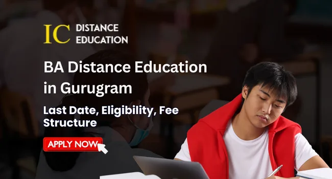 BA Distance Education in Gurugram Admission 2026 | Eligibility, Fee