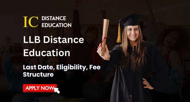 LLB Distance Education Admission 2026: Eligibility, Entrance Exams, Apply Now