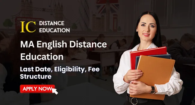 MA English Distance Education Admission 2026 | Fee, Last Date, Eligibility, Top Colleges
