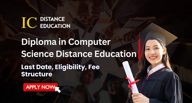 Diploma in Computer Science Distance Education Admission 2026 | Eligibility, Fee