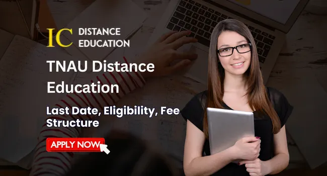 TNAU Distance Education Admission 2026 I Courses & Fee, Eligibility
