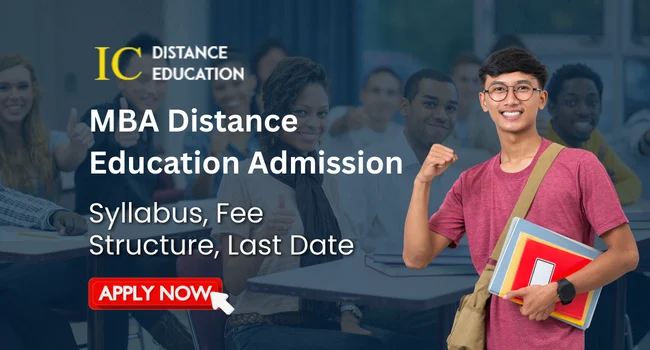 MBA Distance Education Admission 2026-27 : Top Colleges, Fee, Eligibility and Syllabus