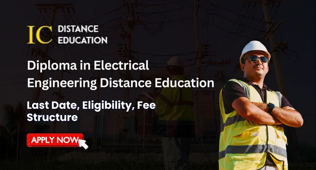 Diploma in Electrical Engineering Distance Education Admission | Top College, Fee