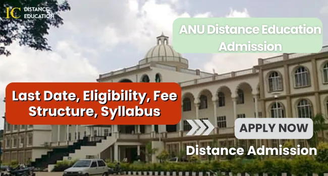 ANU Distance Education Admission 2026 | Courses, Fee, & Last Date