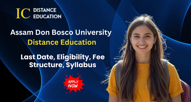 Assam Don Bosco University Distance Education Admission | Courses, Fee