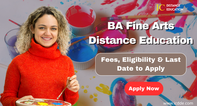 BA Fine Arts Distance Education Admission 2026| Eligibility, Fee, & Last Date