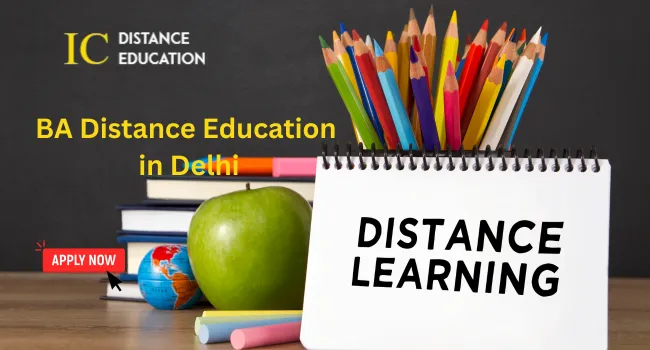 BA Distance Education in Delhi 2026 | Admission, Top College, Fee, Process