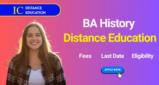 BA History Distance Education Admission | Fees & Eligibility