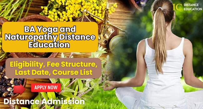 BA Yoga and Naturopathy Distance Education Admission 2026 : Last Date & Syllabus