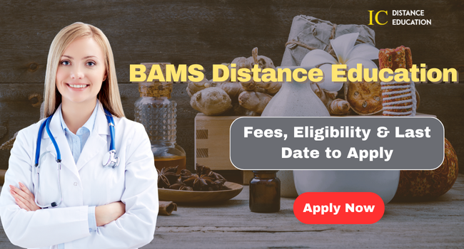 BAMS Distance Education Admission 2026-27: Top College, Fee Structure and Eligibility