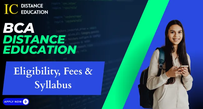 BCA Distance Education Admission 2026 | Eligibility, Fees, Top Colleges & Syllabus