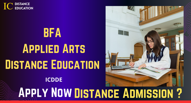 BFA Applied Arts Distance Education Admission: Eligibility, Duration, Apply Now