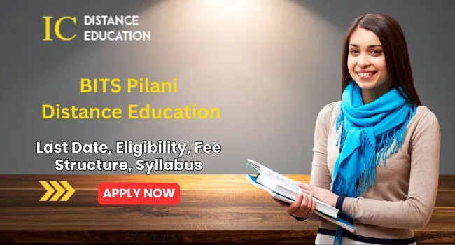 BITS Pilani Distance Education Admission | UG & PG Courses | Eligibility