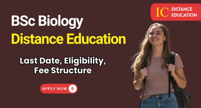 BSc Biology Distance Education Admission 2026: Eligibility, Duration, Apply Now