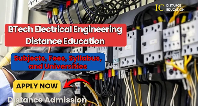 BTech Electrical Engineering Distance Education | Fee, Process, Top College