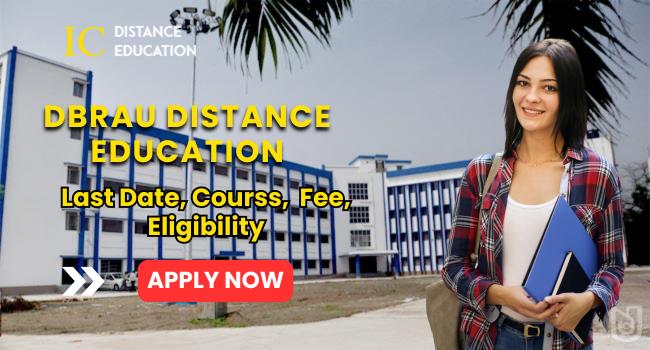 DBRAU Distance Education Admission 2026 | UG & PG Courses Eligibility Criteria, Fee