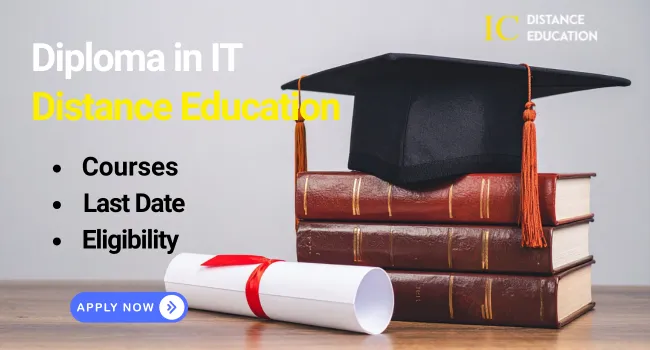 Diploma in Information Technology Distance Education Admission 2026: Apply now