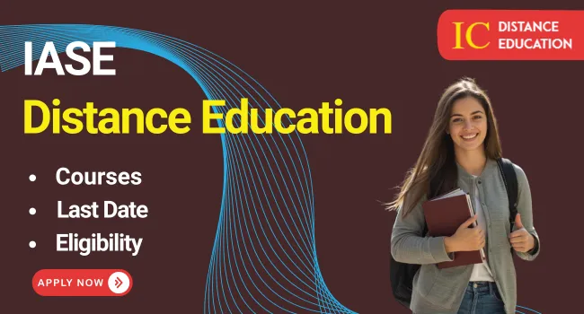 IASE Distance Education Admission 2026? | UG & PG Courses, Fee & Last Date