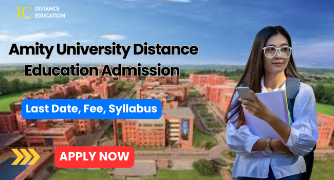 Amity University Distance Education Admission 2026 | Noida | Courses & Fee