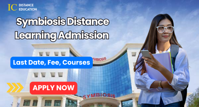 Symbiosis Distance Learning Admission 2026 | UG & PG Courses, Last Date