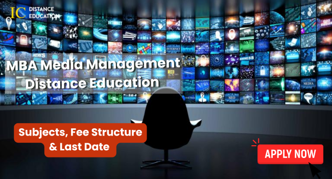 MBA Media Management Distance Education Admission | Fees & Eligibility | Syllabus