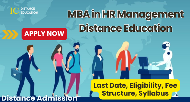 MBA in HR Management Distance Education Admission 2026: Eligibility, Duration, Entrance Exams, Apply Now