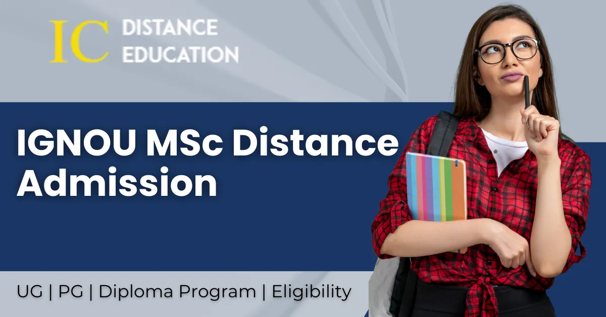 IGNOU MSc Distance Admission 2026 | Eligibility, Syllabus, Fee & Last Date