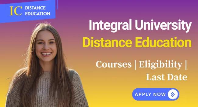 Integral University Distance Education Admission 2026 | UG & PG Courses, Fees
