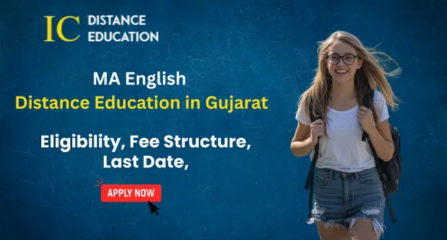 MA English Distance Education in Gujarat Admission | Fees, Eligibility & Syllabus