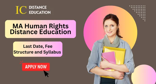 MA Human Rights Distance Education Admission 2026 | Fee, Admission & Eligibility