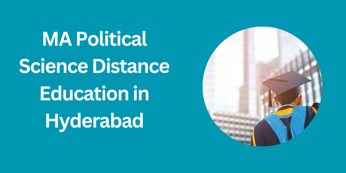 MA Political Science Distance Education in Hyderabad Admission 2026 | Eligibility & Syllabus