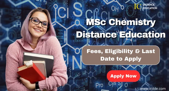 MSc Chemistry Distance Education Admission 2026 : Last Date Fee, & Top Colleges