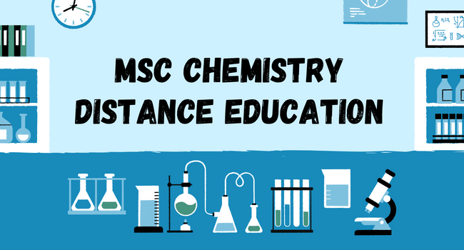 MSc Chemistry Distance Education Admission 2025 | Eligibility, Full Form & Fees