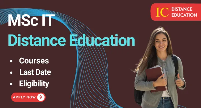 MSc IT Distance Education Admission 2026: Eligibility, Duration, Apply Now
