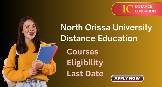 North Orissa University Distance Education Admission 2026 | UG & PG Courses , Fees
