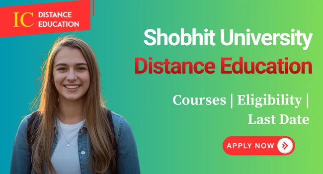 Shobhit University Distance Education Admission: UG & PG Courses, Fee