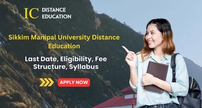 Sikkim Manipal University Distance Education Admission 2026 | Eligibility, Apply Now