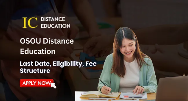 OSOU Distance Education Admission 2026 | Fee, Eligibility, Result & Courses