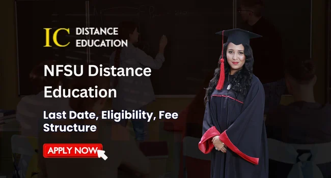 NFSU Distance Education Admission 2026: Eligibility, Courses, and Entrance Exams