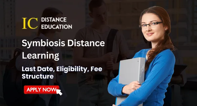 Symbiosis Distance Learning Admission 2026 | UG & PG Courses, Last Date